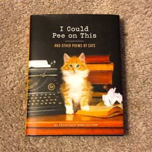 I Could Pee on This & other poems by cats Book